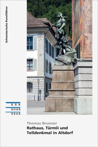 Cover SKF «Rathaus, Türmli und Telldenkmal in Altdorf»