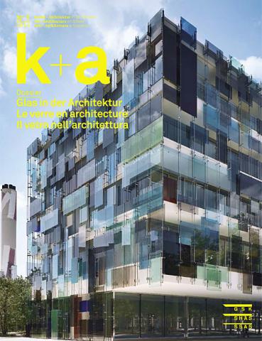 k+a 2014.1 : Glas in der Architektur | Le verre en architecture | Il vetronell’architettura