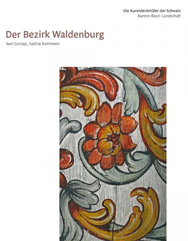 Die Kunstdenkmäler des Kantons Basel-Landschaft IV. Der Bezirk Waldenburg