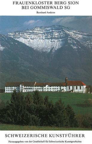 Frauenkloster Berg Sion bei Gommiswald SG