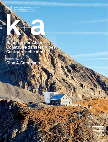 k+a 2018.2 : Bauen in den Alpen | Construire dans les Alpes | Costruire nelle Alpi