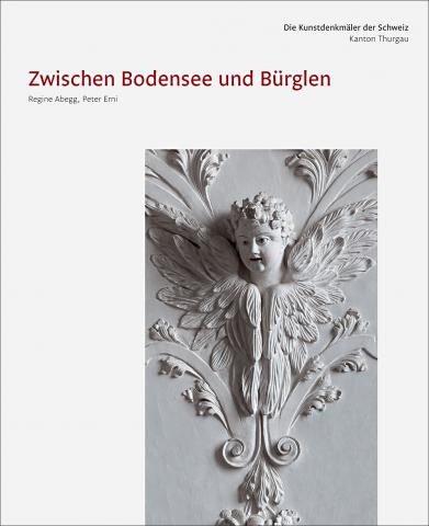 Die Kunstdenkmäler des Kantons Thurgau IX. Zwischen Bodensee und Bürglen