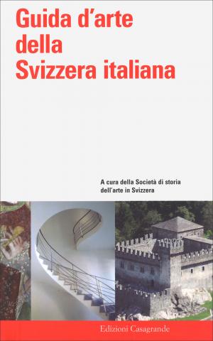 Guida d’arte della Svizzera italiana