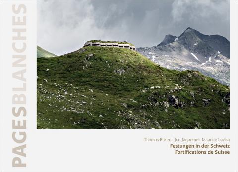 Festungen in der Schweiz | Fortifications de Suisse