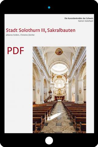 PDF Die Kunstdenkmäler des Kantons Solothurn IV. Die Stadt Solothurn III, Sakralbauten
