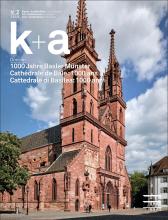 Cover «k+a 2019.2 : 1000 Jahre Basler Münster | Cathédrale de Bâle : 1000 ans | Cattedrale di Basilea: 1000 anni»
