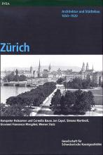 Architektur und Städtebau 1850-1920. Zürich
