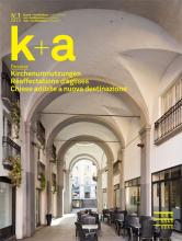 k+a 2016.1 : Kirchenumnutzungen | Réaffectations d’églises | Chiese adibite a nuova destinazione