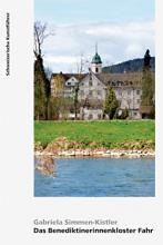 Das Benediktinerinnenkloster Fahr. Kanton Aargau